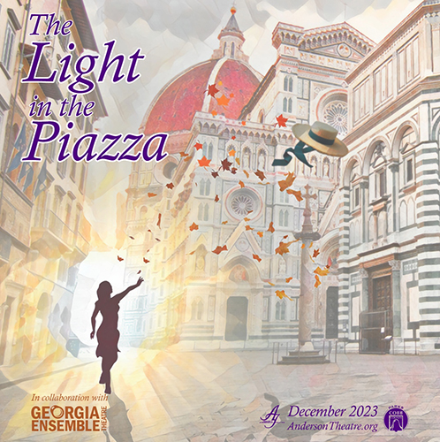 The Light in the Piazza. Music & Lyrics by Adam Guettel, Book by Craig Lucas. December, 2023.
